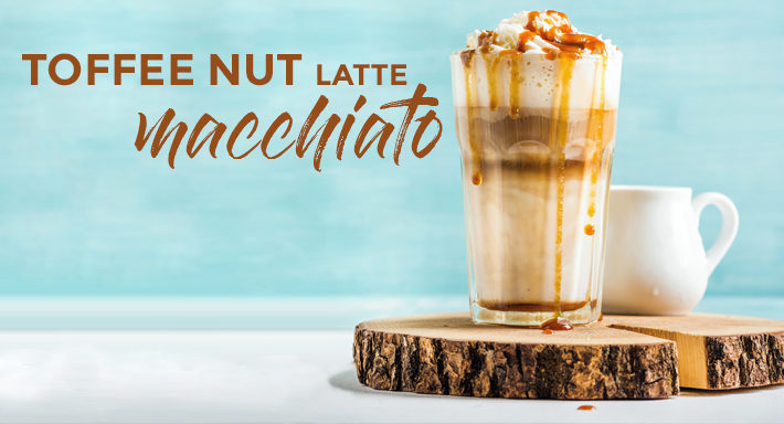 Toffee Nut Latte Macchiato