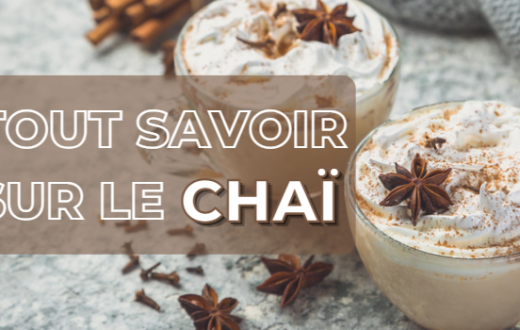 Tout savoir sur le chaï