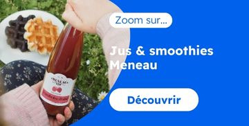 Zoom sur les jus et smoothies Meneau